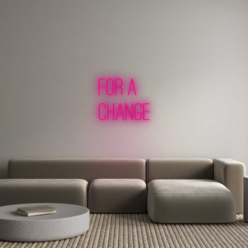 Custom Neon: For A
Change